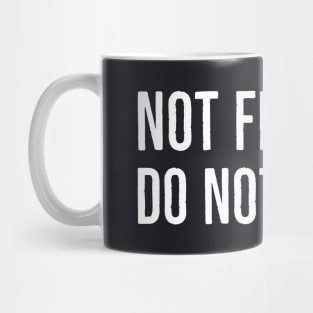 Not Friendly Do Not Touch Mug